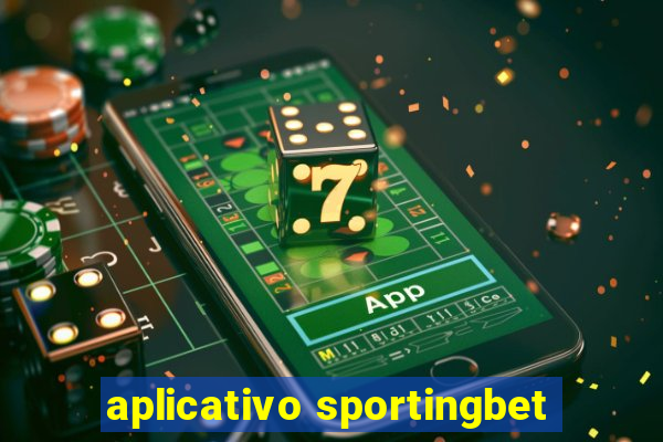 aplicativo sportingbet